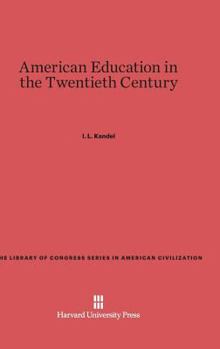 Hardcover American Education in the Twentieth Century Book