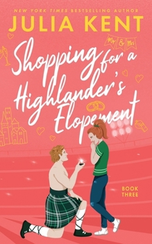 Shopping for a Highlander's Elopement - Book #3 of the Shopping for a Highlander