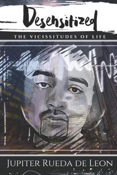Paperback Desensitized: The Vicissitudes of Life Book