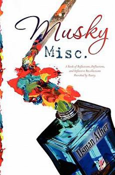 Paperback Musky Misc.: A Book of Reflections, Deflections, and Inflective Recollections- Provoked by Poetry Book