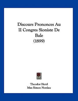 Paperback Discours Prononces Au II Congres Sioniste De Bale (1899) [French] Book