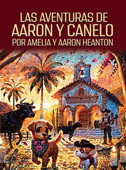Hardcover Las Aventuras de Aaron y Canelo [Spanish] Book