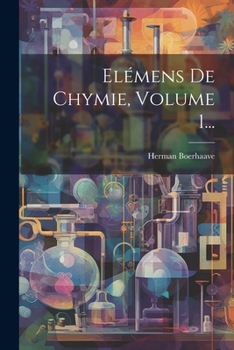 Paperback Elémens De Chymie, Volume 1... [French] Book