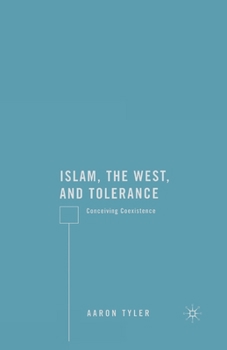 Paperback Islam, the West, and Tolerance: Conceiving Coexistence Book