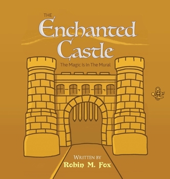The Enchanted Castle: The Magic Is In The Mural