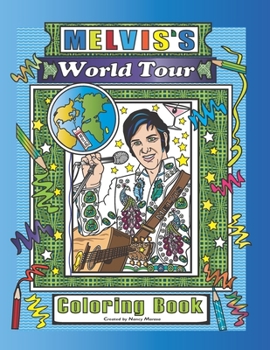 Paperback Melvis's World Tour: Coloring Book