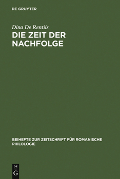 Hardcover Die Zeit Der Nachfolge: Zur Interdependenz Von 'Imitatio Christi' Und 'Imitatio Auctorum' Im 12.-16. Jahrhundert [German] Book