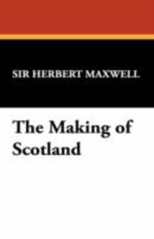 Paperback The Making of Scotland Book