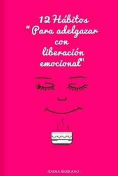 Paperback 12 Habitos para adelgazar con liberacion emocional [Spanish] Book