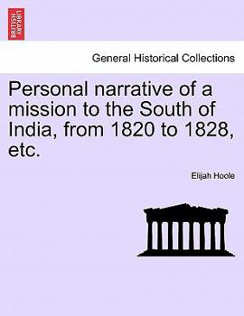 Paperback Personal Narrative of a Mission to the South of India, from 1820 to 1828, Etc. Book