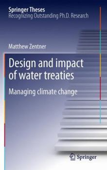 Hardcover Design and Impact of Water Treaties: Managing Climate Change Book