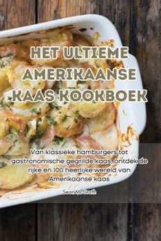 Paperback Het Ultieme Amerikaanse Kaas Kookboek [Dutch] Book
