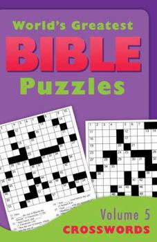 Paperback World's Greatest Bible Puzzles--Volume 5 (Crosswords) Book