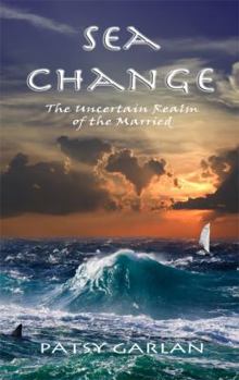 Paperback Sea Change: The Uncertain Realm of the Married Book