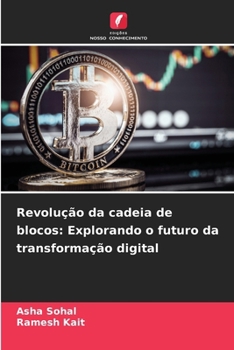 Paperback Revolução da cadeia de blocos: Explorando o futuro da transformação digital [Portuguese] Book