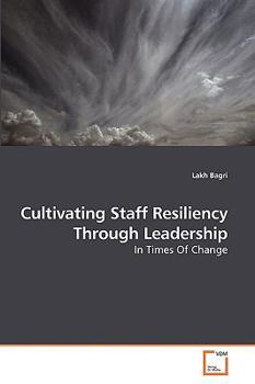 Paperback Cultivating Staff Resiliency Through Leadership Book