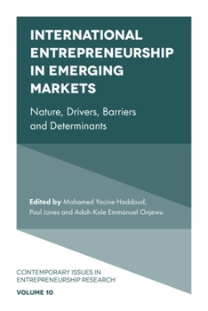 Hardcover International Entrepreneurship in Emerging Markets: Nature, Drivers, Barriers and Determinants Book