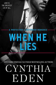 When He Lies (Protector and Defender Romance) - Book #7 of the Protector And Defender Romance