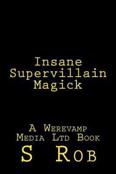 Paperback Insane Supervillain Magick Book