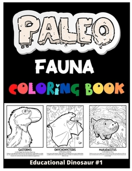 Paperback Paleofauna Coloring Book: Educational Dinosaur Activity For Kids And Adults (Volume 1) Book