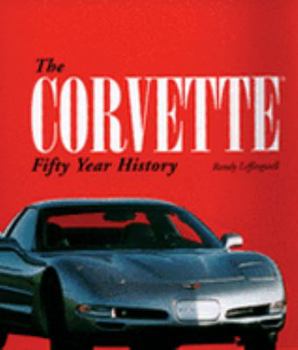 Hardcover The Corvette: Fifty Year History Book