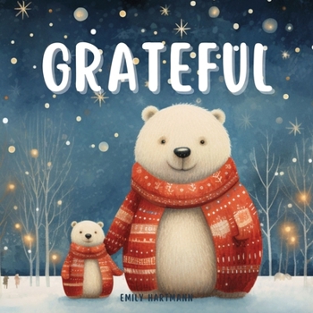 Paperback Grateful: A Children's Book about Gratitude, Feelings and Emotions, and Animals Book