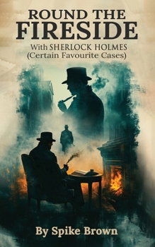 Paperback Round the Fireside: With Sherlock Holmes (Certain Favourite Cases) Book