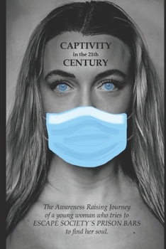 Paperback CAPTIVITY in the 21th CENTURY: The Awareness Raising Revolution. Book