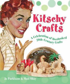 Hardcover Kitschy Crafts: A Celebration of Overlooked 20th-Century Crafts Book