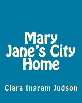 Mary Jane's City Home - Book #5 of the Mary Jane