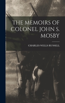 Hardcover The Memoirs of Colonel John S. Mosby Book