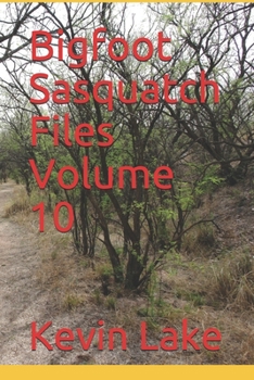 Paperback Bigfoot Sasquatch Files Volume 10 Book