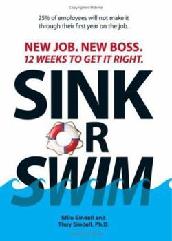 Paperback Sink or Swim!: New Job. New Boss. 12 Weeks to Get It Right. Book