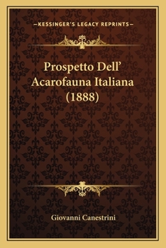 Paperback Prospetto Dell' Acarofauna Italiana (1888) [Italian] Book