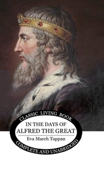 Hardcover In the Days of Alfred the Great Book