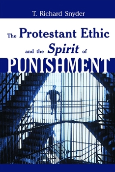 Paperback The Protestant Ethic and the Spirit of Punishment Book