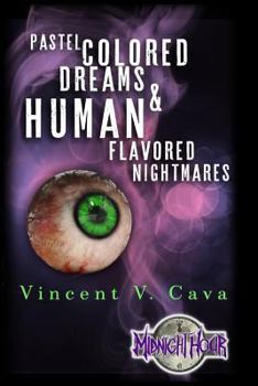 Paperback Pastel Colored Dreams & Human Flavored Nightmares Book