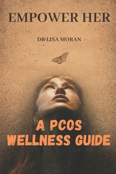 Paperback Empower Her: A Pcos Wellness Guide Book