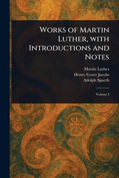 Paperback Works of Martin Luther, With Introductions and Notes Book