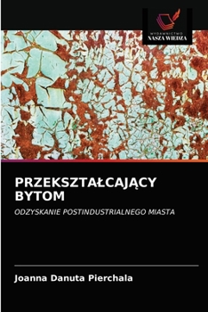 Paperback PrzeksztalcajĄcy Bytom [Polish] Book