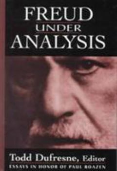 Hardcover Freud Under Analysis: History, Theory, Practice Book