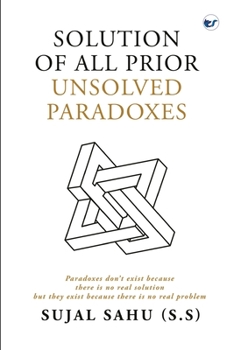 Paperback Solution of All Prior Unsolved Paradoxes Book