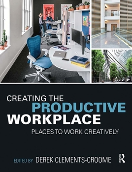 Paperback Creating the Productive Workplace: Places to Work Creatively Book