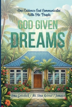 Paperback God Given Dreams: One Evidence God Communicates With His People Book