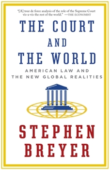 Paperback The Court and the World: American Law and the New Global Realities Book