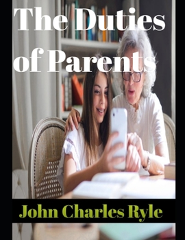 Paperback The Duties of Parents (annotated) Book