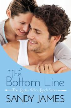 The Bottom Line - Book #1 of the Ladies Who Lunch