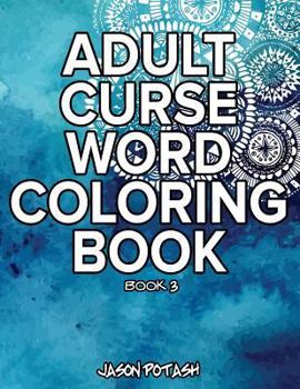 Paperback Adult Curse Word Coloring Book - Vol. 3 Book