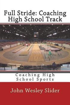 Paperback Full Stride: Coaching High School Track: Coaching High School Sports Book