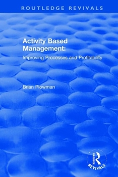 Paperback Activity Based Management: Improving Processes and Profitability Book